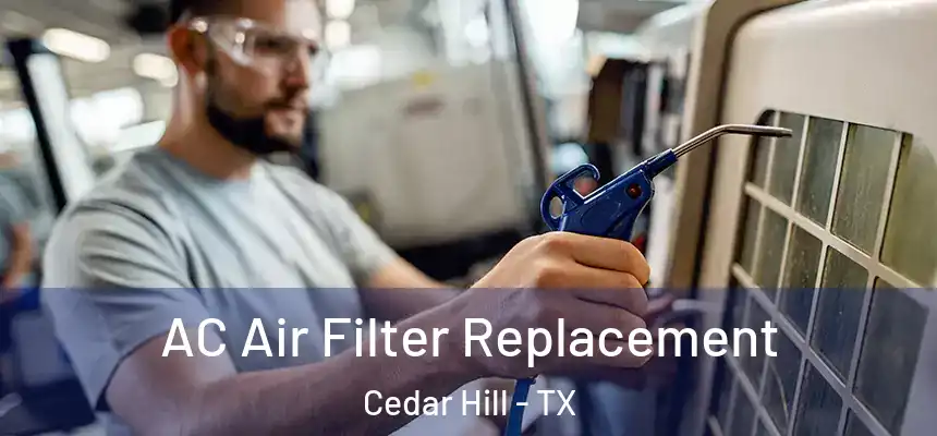  AC Air Filter Replacement Cedar Hill - TX