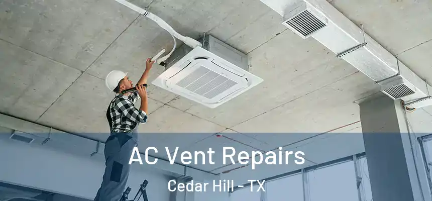  AC Vent Repairs Cedar Hill - TX