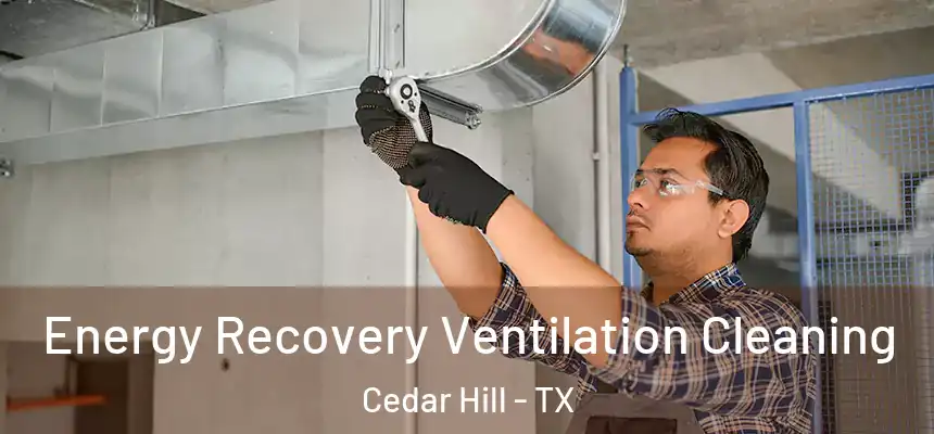  Energy Recovery Ventilation Cleaning Cedar Hill - TX
