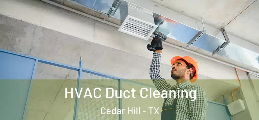  HVAC Duct Cleaning Cedar Hill - TX